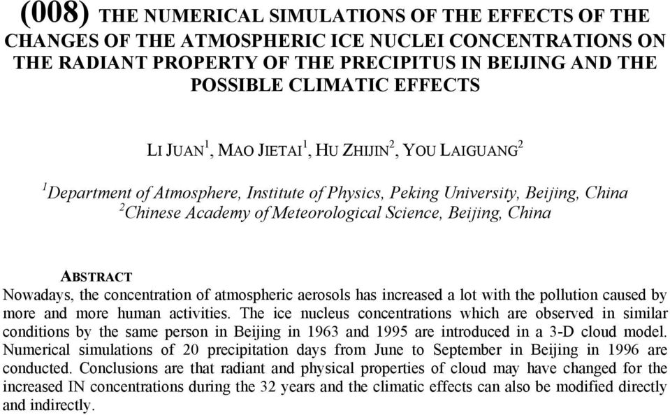 Nowadays, the concentration of atmospheric aerosols has increased a lot with the pollution caused by more and more human activities.