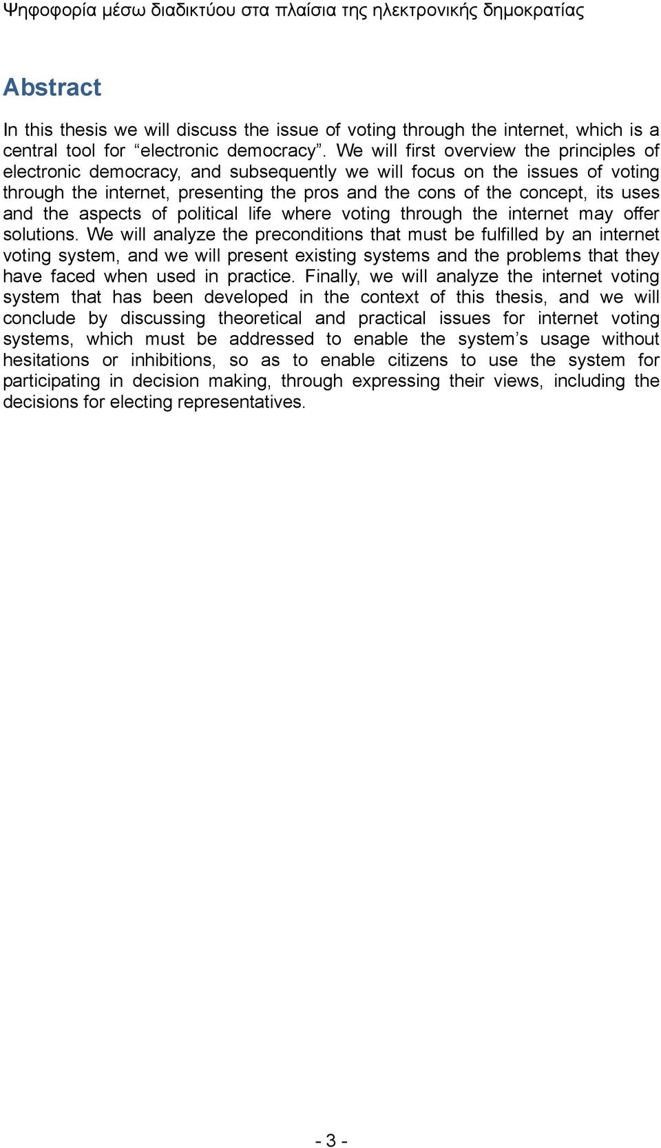 and the aspects of political life where voting through the internet may offer solutions.