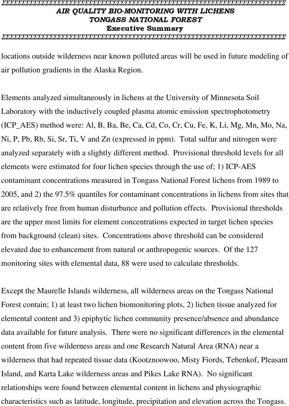 Ca, Cd, Co, Cr, Cu, Fe, K, Li, Mg, Mn, Mo, Na, Ni, P, Pb, Rb, Si, Sr, Ti, V and Zn (expressed in ppm). Total sulfur and nitrogen were analyzed separately with a slightly different method.