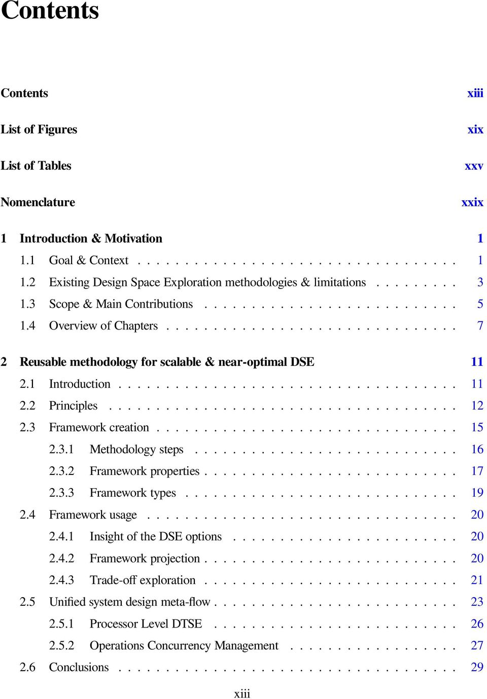 1 Introduction.................................... 11 2.2 Principles..................................... 12 2.3 Framework creation................................ 15 2.3.1 Methodology steps............................ 16 2.