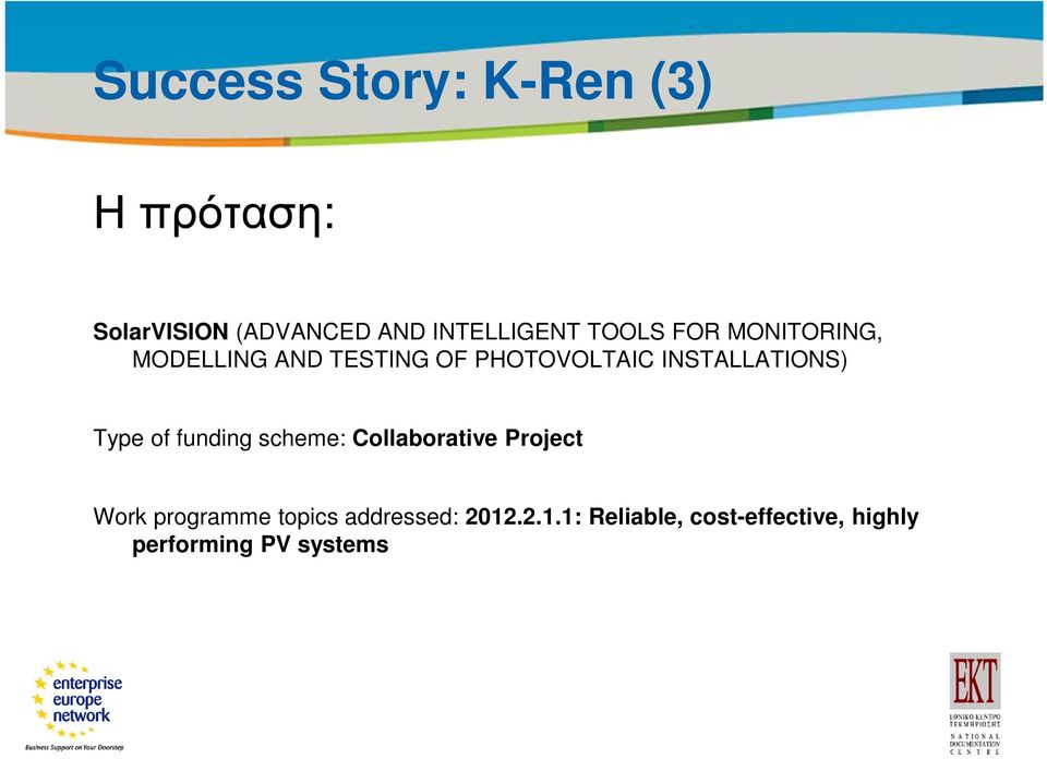 PHOTOVOLTAIC INSTALLATIONS) Type of funding scheme: Collaborative Project Work