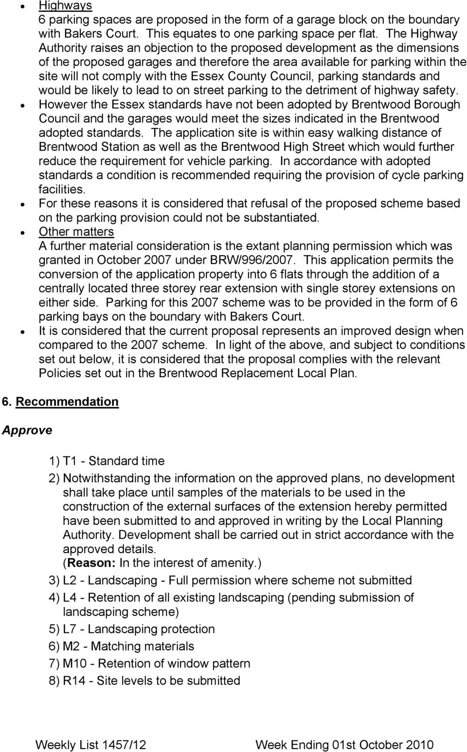 Essex County Council, parking standards and would be likely to lead to on street parking to the detriment of highway safety.