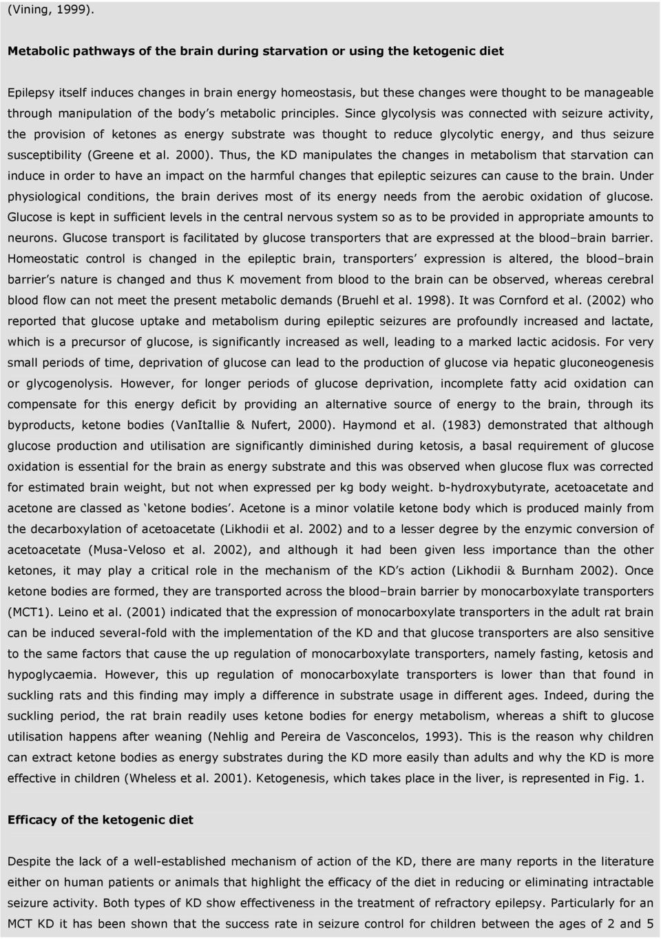 manipulation of the body s metabolic principles.