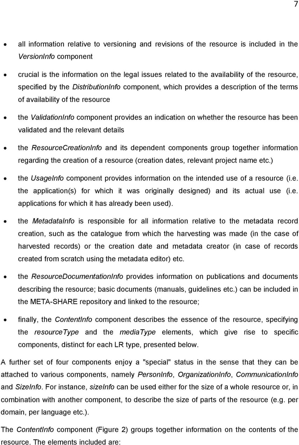 resource has been validated and the relevant details the ResourceCreationInfo and its dependent components group together information regarding the creation of a resource (creation dates, relevant