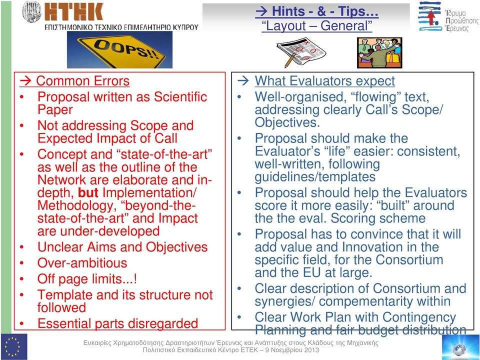 ..! Template and its structure not followed Essential parts disregarded What Evaluators expect Well-organised, flowing text, addressing clearly Call s Scope/ Objectives.