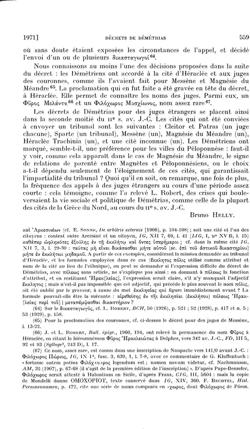 Magnésie du Méandre 65. La proclamation qui en fut faite a été gravée en tête du décret, à Héraclée. Elle permet de connaître les noms des juges.