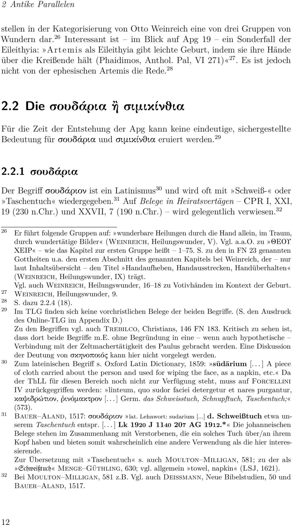 Es ist jedoch nicht von der ephesischen Artemis die Rede. 28 2.