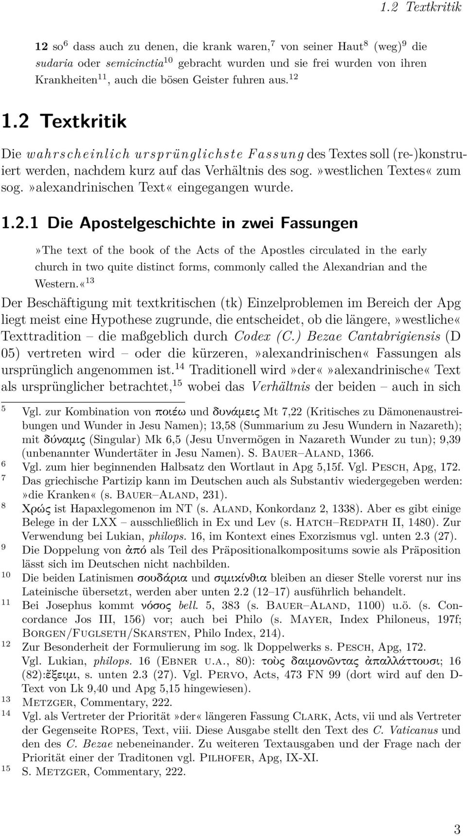 »alexandrinischen Text«eingegangen wurde. 1.2.