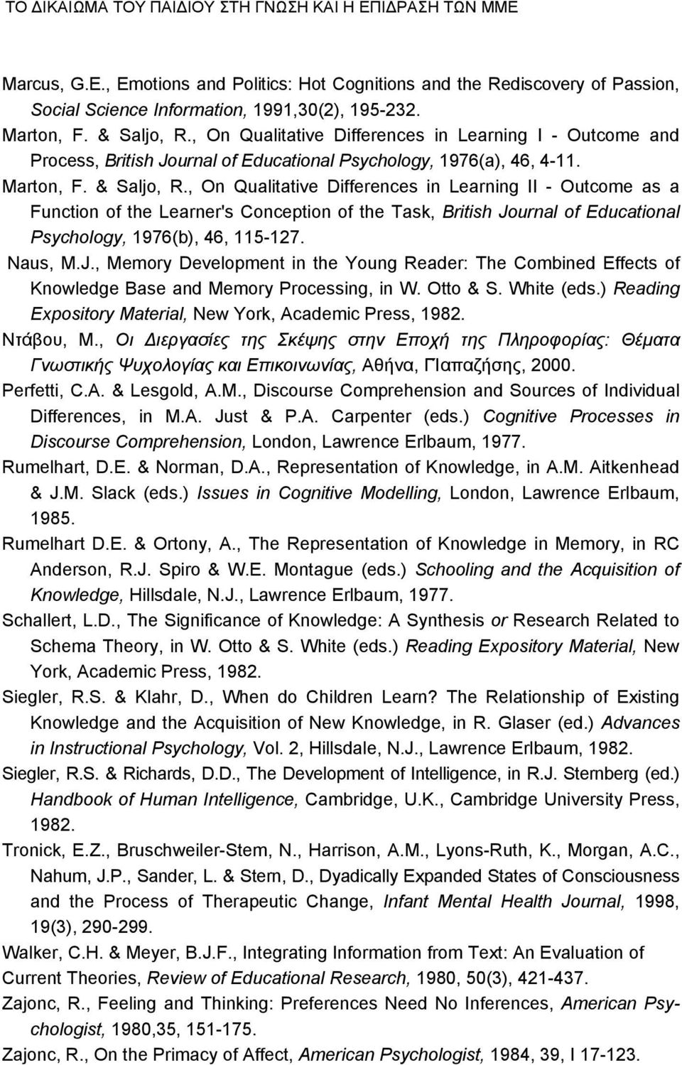 , On Qualitative Differences in Learning II - Outcome as a Function of the Learner's Conception of the Task, British Jo