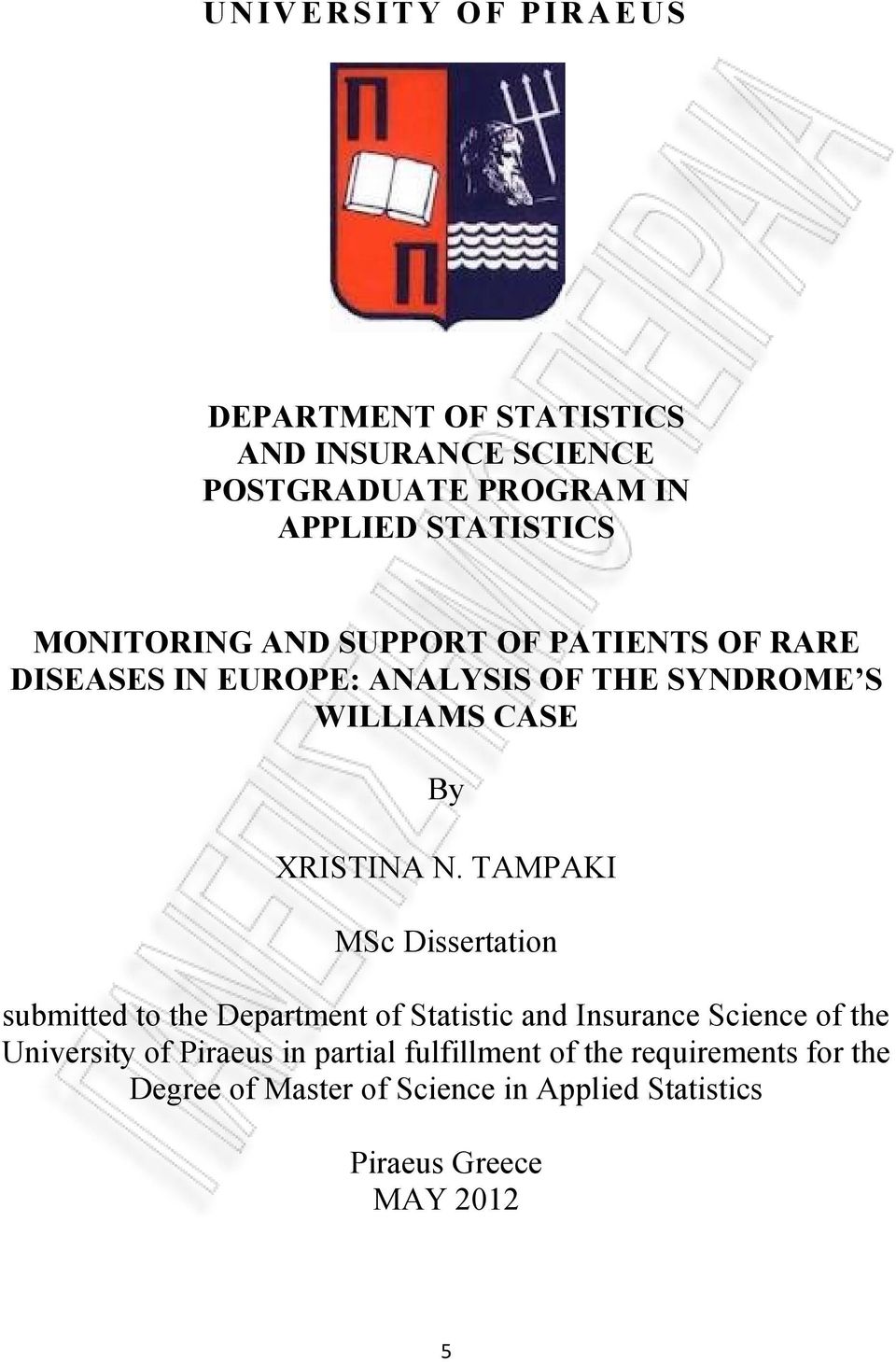 TAMPAKI MSc Dissertation submitted to the Department of Statistic and Insurance Science of the University of Piraeus in