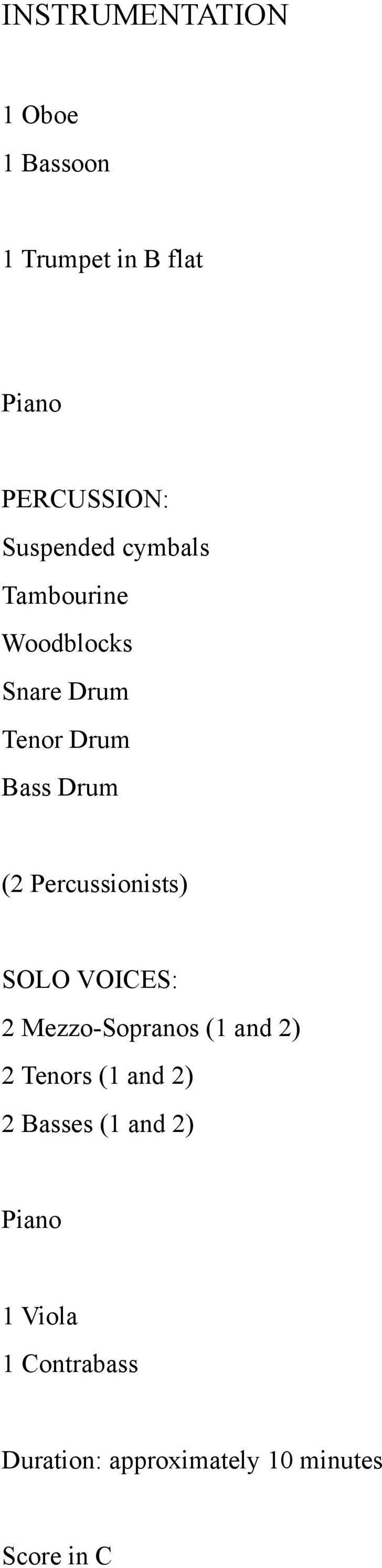 Percussioists) SOLO VOICES: 2 Mezzo-Soraos (1 ad 2) 2 Teors (1 ad 2)