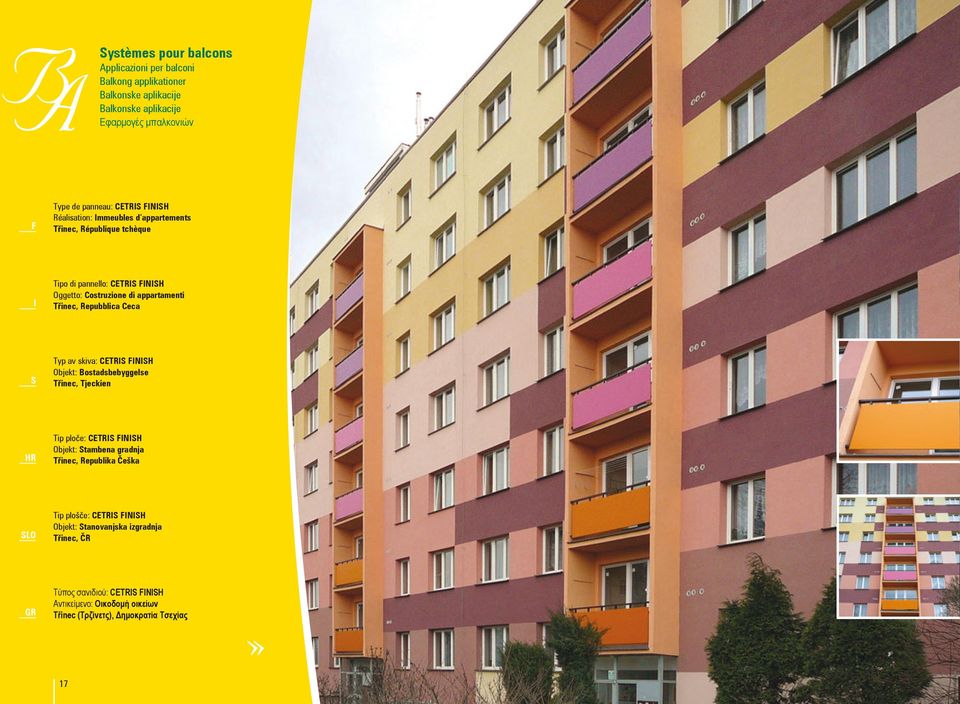 Repubblica Ceca Typ av skiva: CETR NH Objekt: Bostadsbebyggelse Třinec, Tjeckien Tip ploče: CETR NH Objekt: tambena gradnja Třinec, Republika Češka