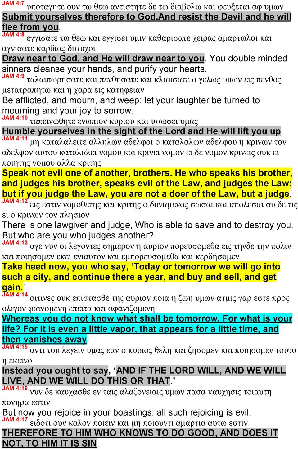 You double minded sinners cleanse your hands, and purify your hearts.