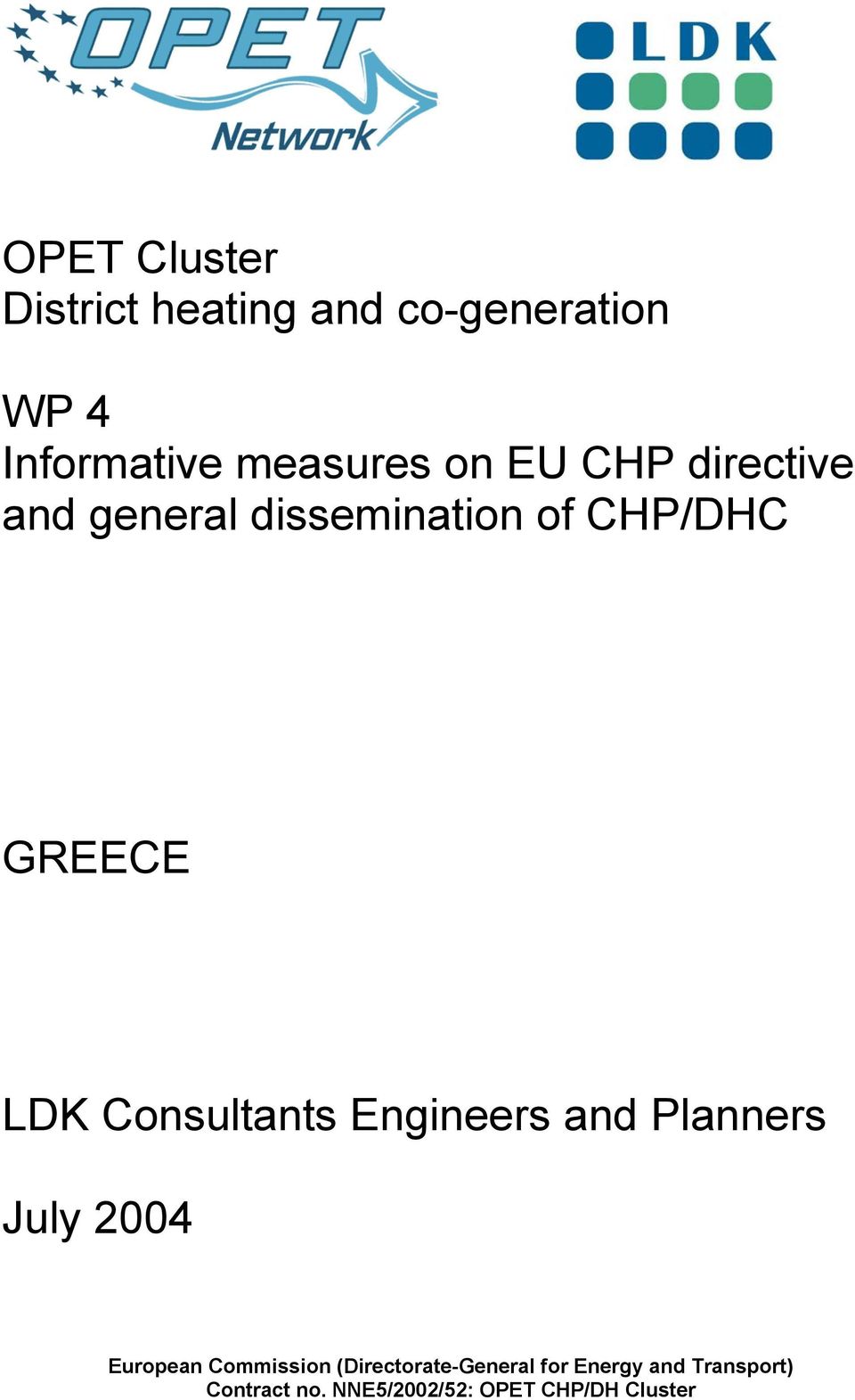 Consultants Engineers and Planners July 2004 European Commission