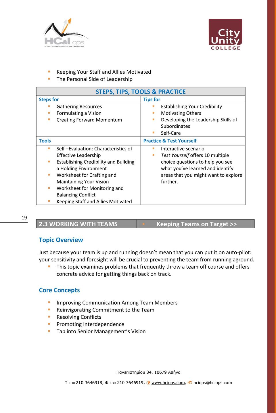 Allies Motivated STEPS, TIPS, TOOLS & PRACTICE Tips for Establishing Your Credibility Motivating Others Developing the Leadership Skills of Subordinates Self-Care Practice & Test Yourself Interactive