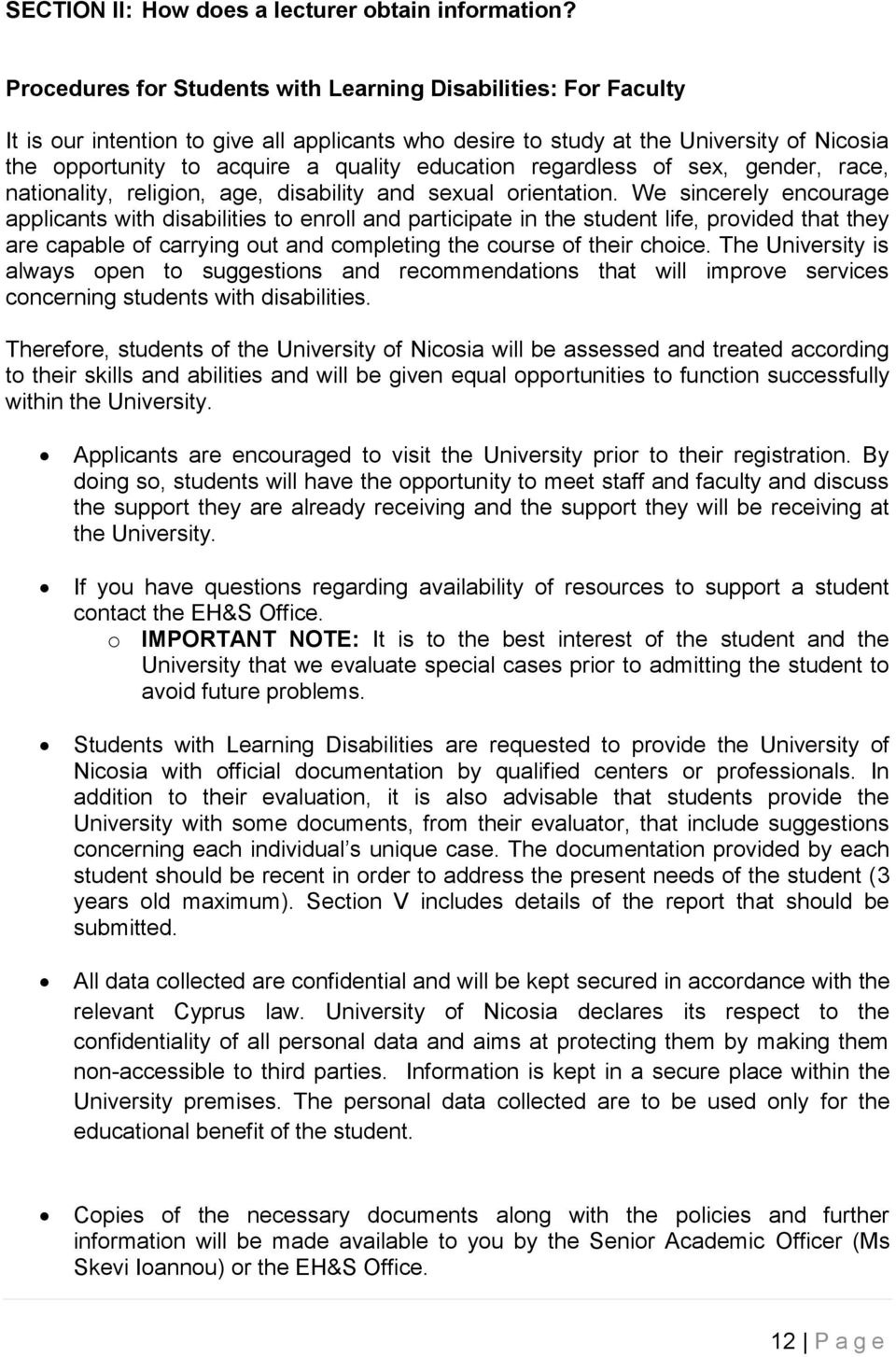 education regardless of sex, gender, race, nationality, religion, age, disability and sexual orientation.