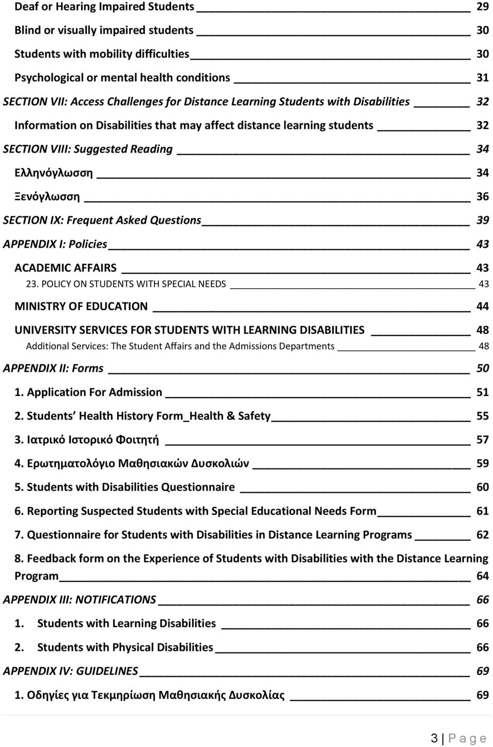 Frequent Asked Questions 39 APPENDIX I: Policies 43 ACADEMIC AFFAIRS 43 23.