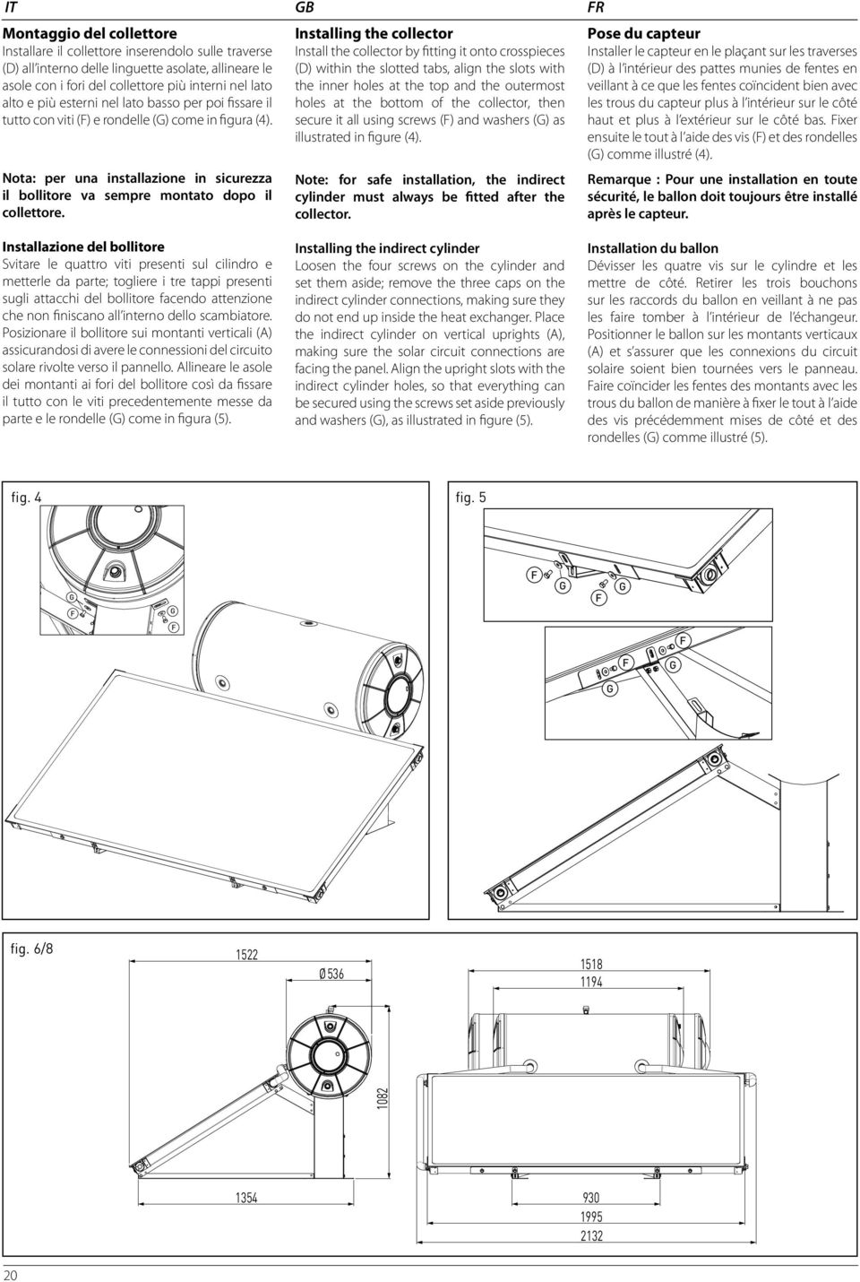 nstalling the collector nstall the collector by fitting it onto crosspieces (D) within the slotted tabs, align the slots with the inner holes at the top and the outermost holes at the bottom of the