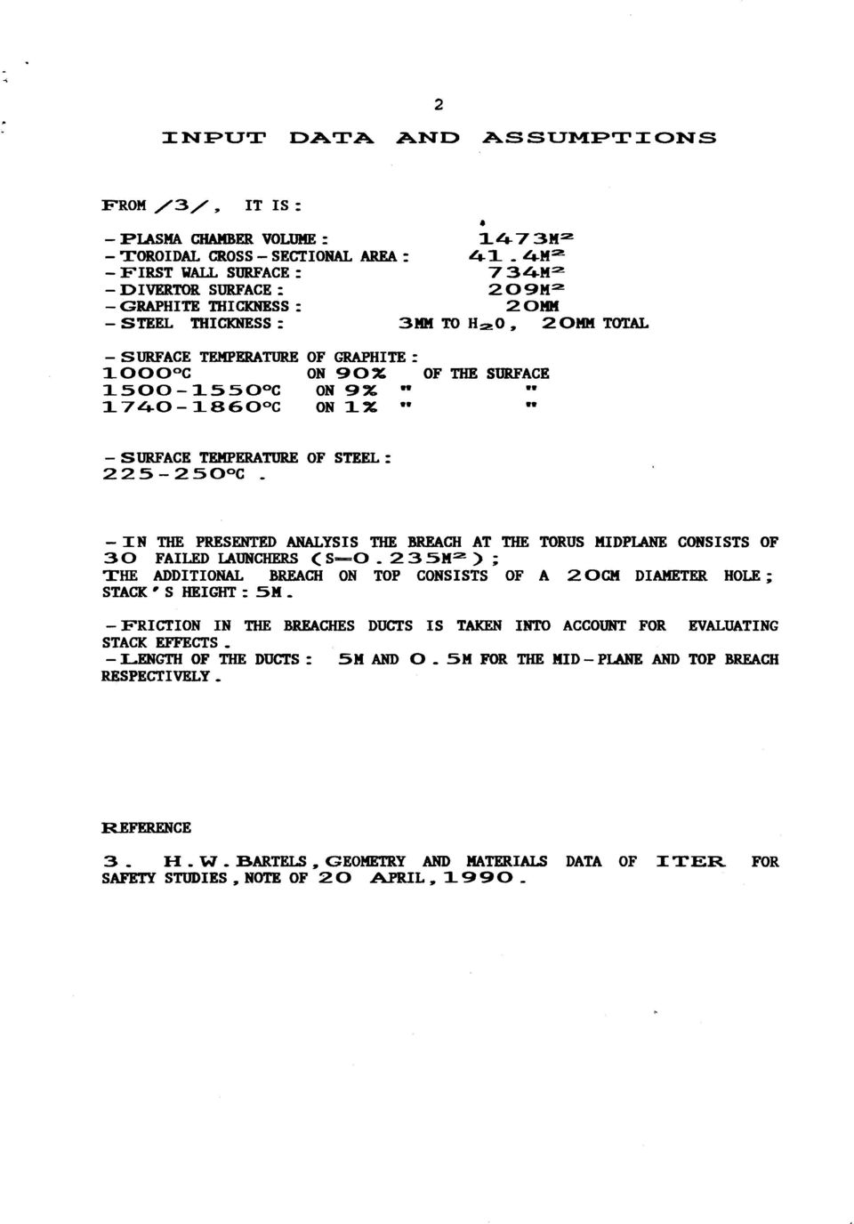 TEΚPERAroR.E OF GRAPHITE: 1000 C ΟΝ 90% OF ΤΗΕ SURFACE 1500-155OOC ΟΝ 9 % 1740-1860o C ΟΝ 1% - S URFACE TEΚPERAroR.