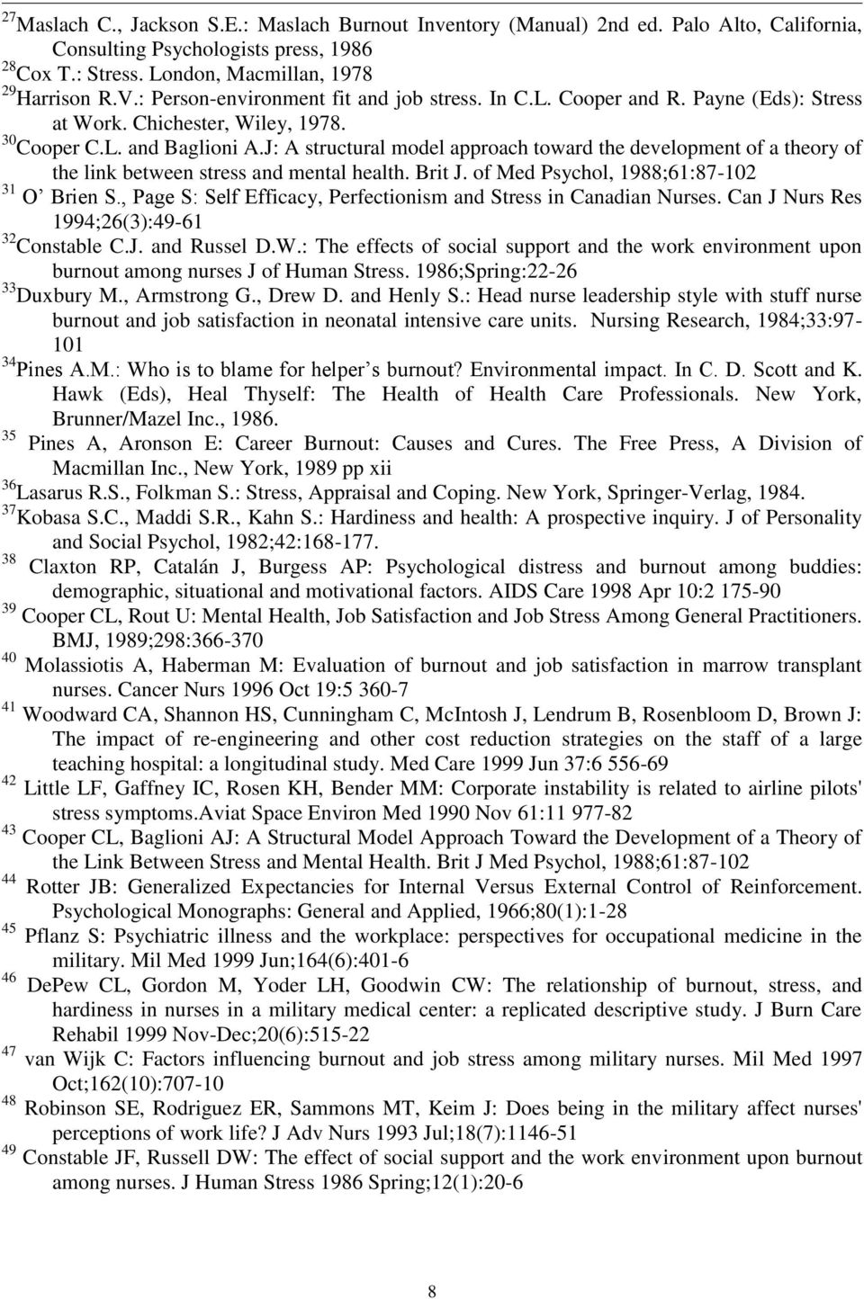 J: A structural model approach toward the development of a theory of the link between stress and mental health. Brit J. of Med Psychol, 1988;61:87-102 31 O Brien S.