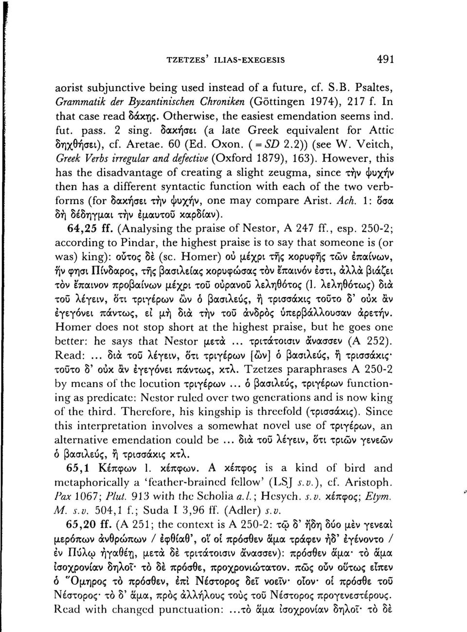 Veitch, Greek Verbs irregulär and defective (Oxford 1879), 163).