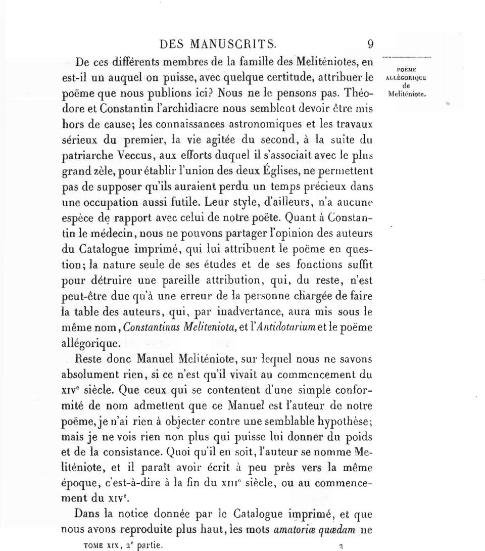 Veccus, aux efforts duquel il s'associait avec le plus grand zèle, pour établir l'union s ux Eglises, ne permettent pas supposer qu'ils auraient perdu un temps précieux clans une occupation aussi