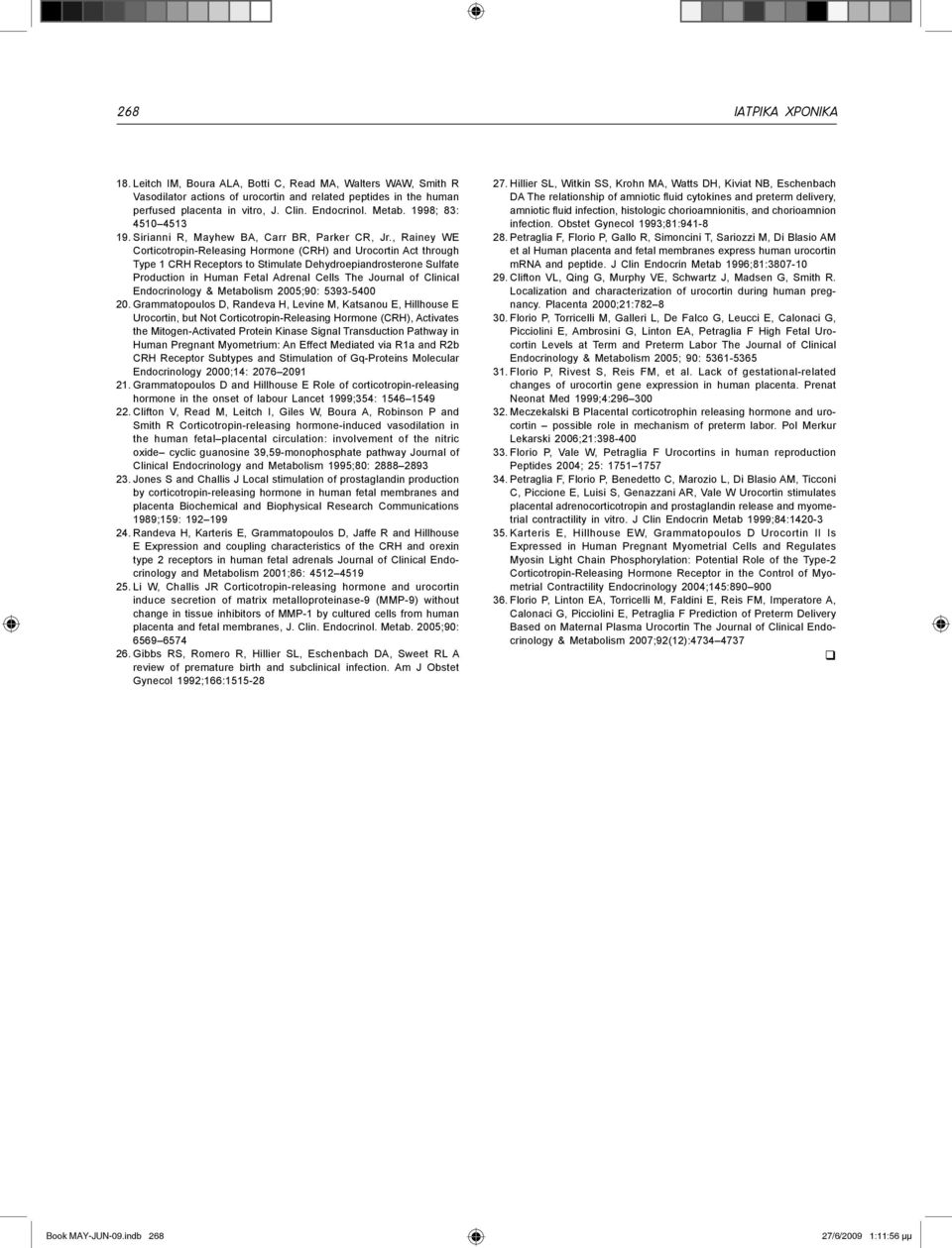 , Rainey WE Corticotropin-Releasing Hormone (CRH) and Urocortin Act through Type 1 CRH Receptors to Stimulate Dehydroepiandrosterone Sulfate Production in Human Fetal Adrenal Cells The Journal of