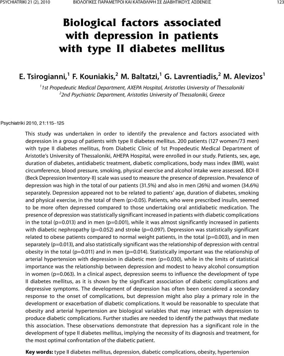 Alevizos 1 1 1st Propedeutic Medical Department, AXEPA Hospital, Aristotles University of Thessaloniki 2 2nd Psychiatric Department, Aristotles University of Thessaloniki, Greece Psychiatriki 2010,