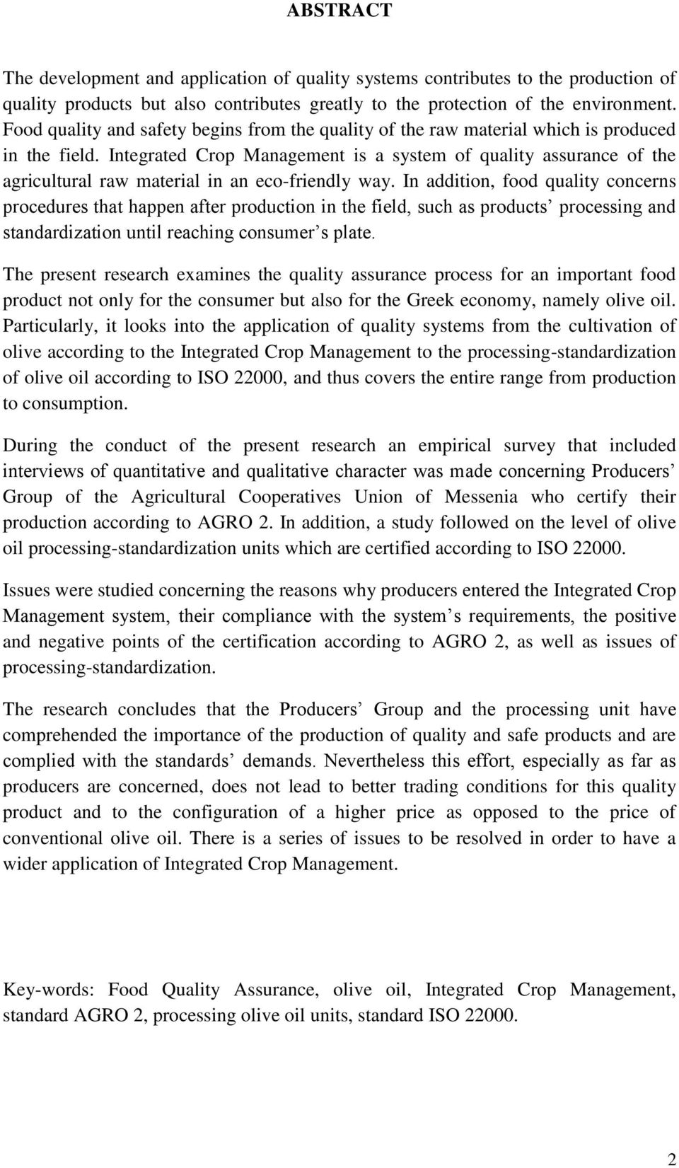 Integrated Crop Management is a system of quality assurance of the agricultural raw material in an eco-friendly way.