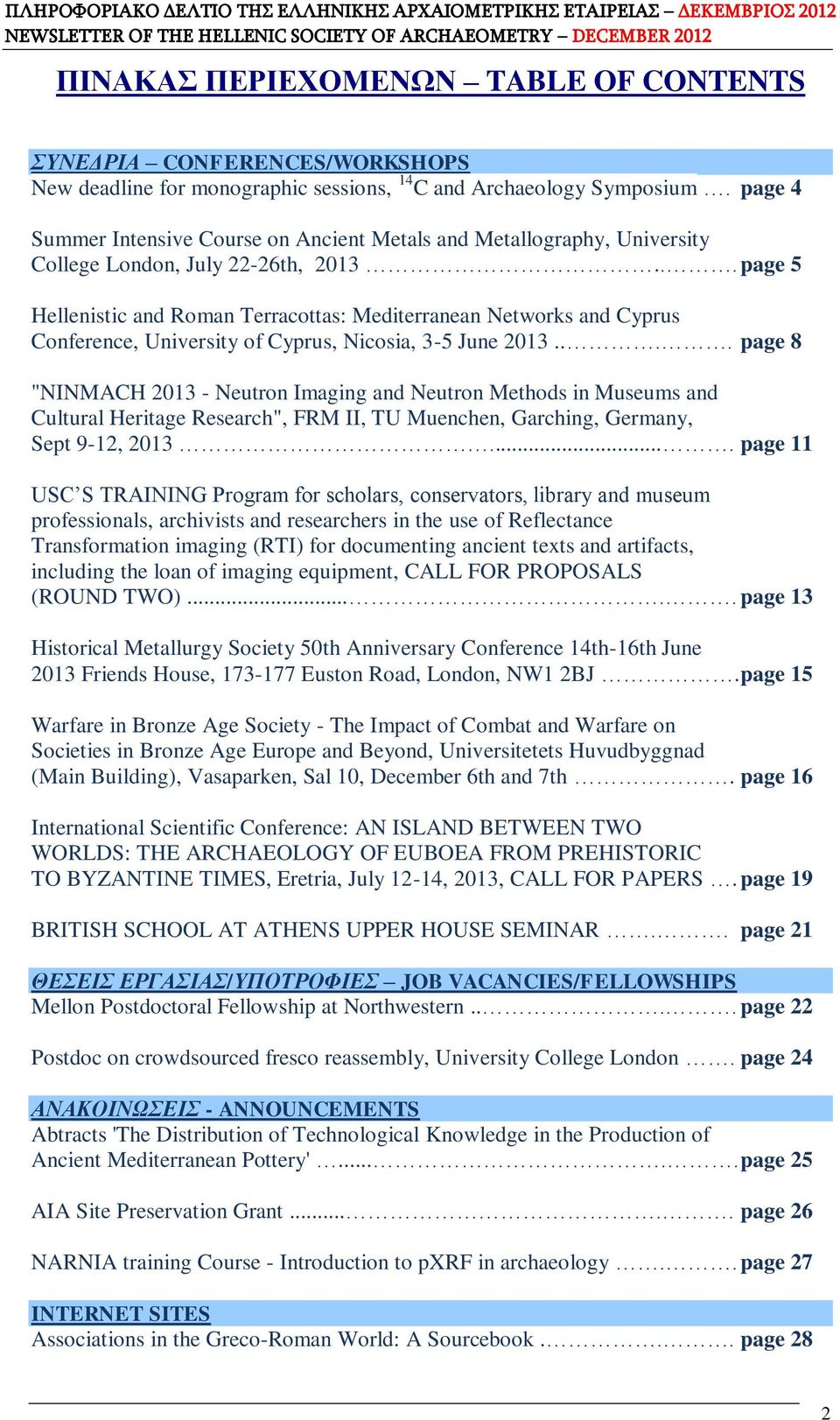 .. page 5 Hellenistic and Roman Terracottas: Mediterranean Networks and Cyprus Conference, University of Cyprus, Nicosia, 3-5 June 2013.