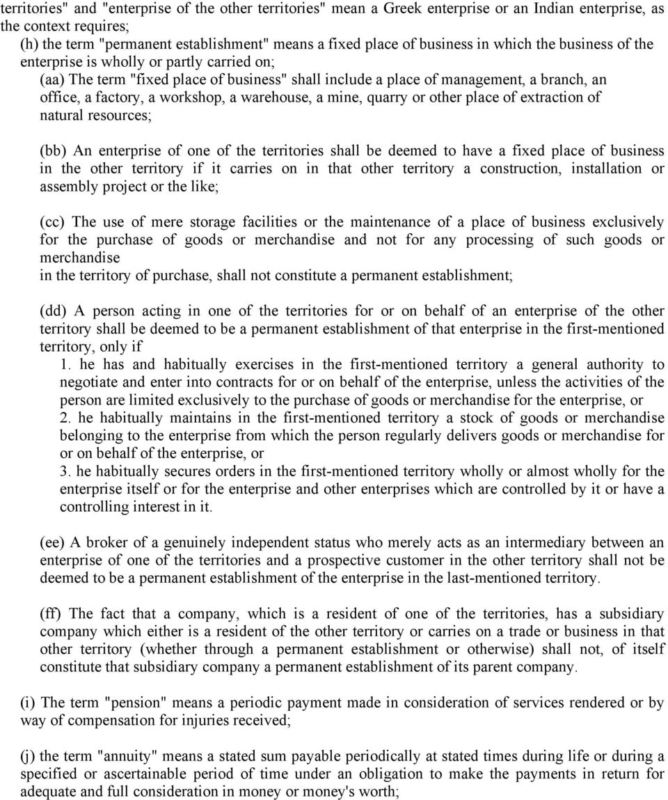 warehouse, a mine, quarry or other place of extraction of natural resources; (bb) An enterprise of one of the territories shall be deemed to have a fixed place of business in the other territory if