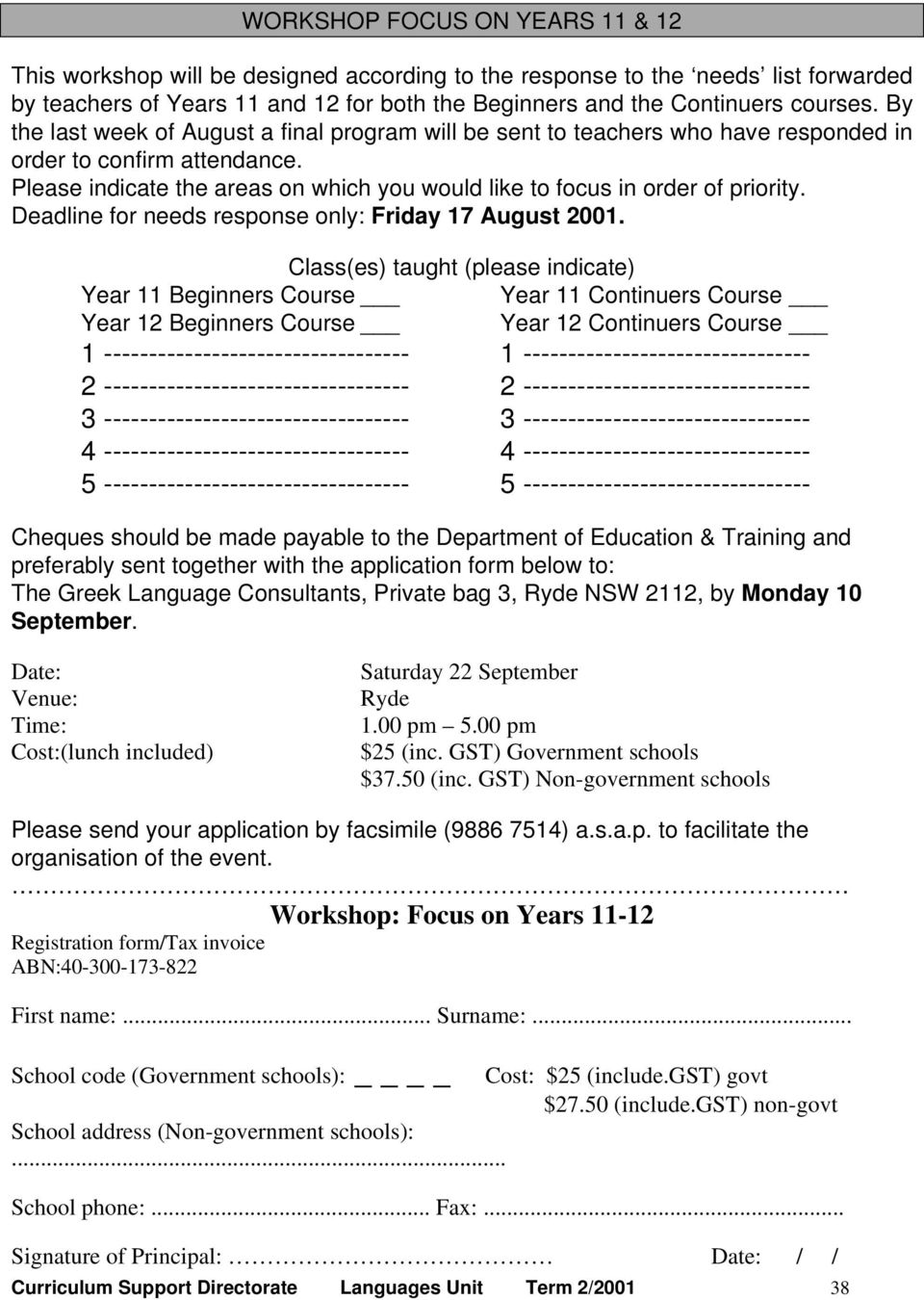 Deadline for needs response only: Friday 17 August 2001.