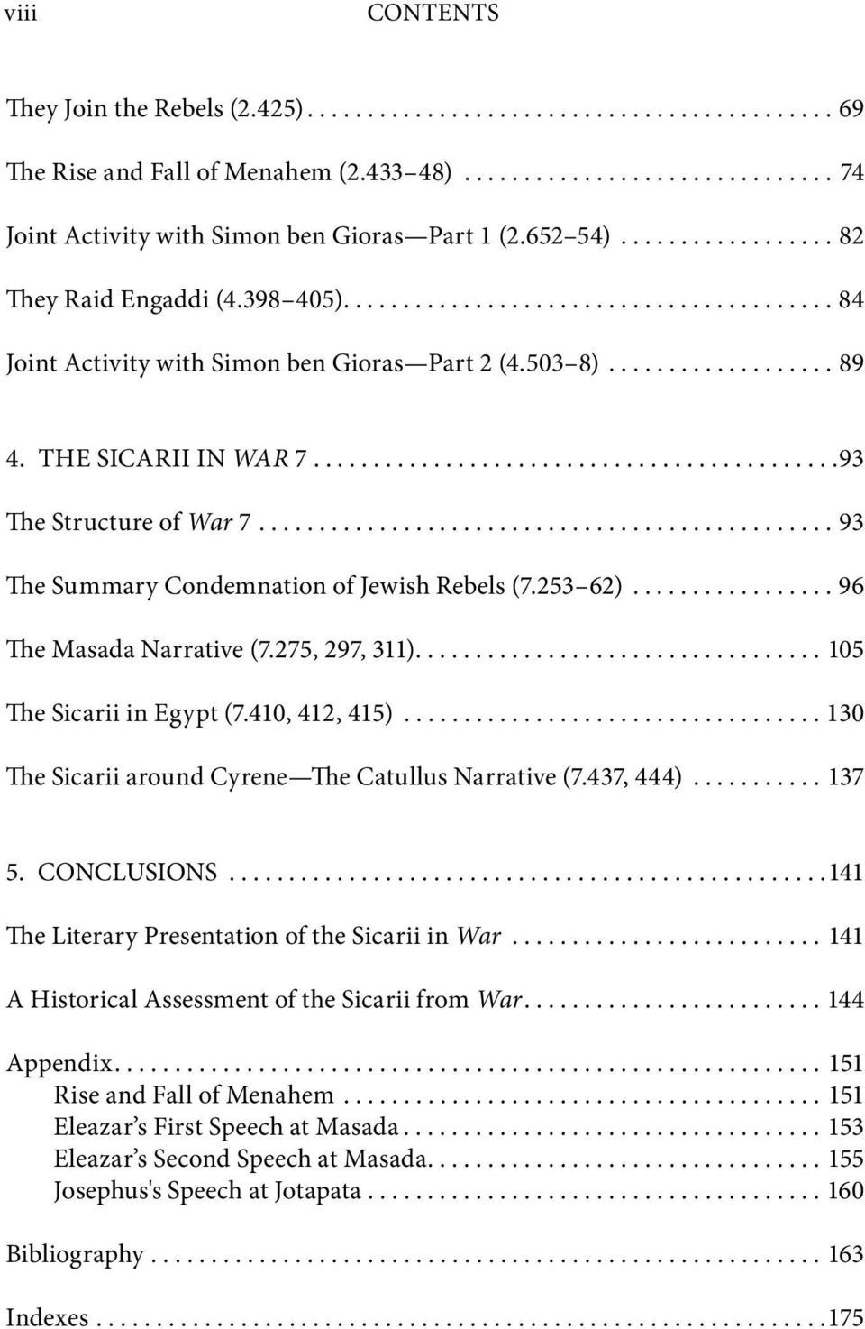 THE SICARII IN WAR 7............................................93 The Structure of War 7................................................ 93 The Summary Condemnation of Jewish Rebels (7.253 62).