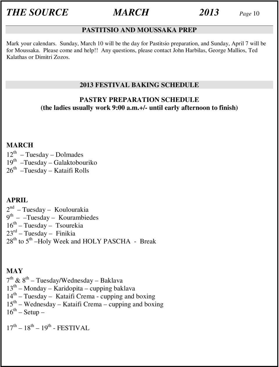 2013 FESTIVAL BAKING SCHEDULE PASTRY PREPARATION SCHEDULE (the ladies usually work 9:00 a.m.