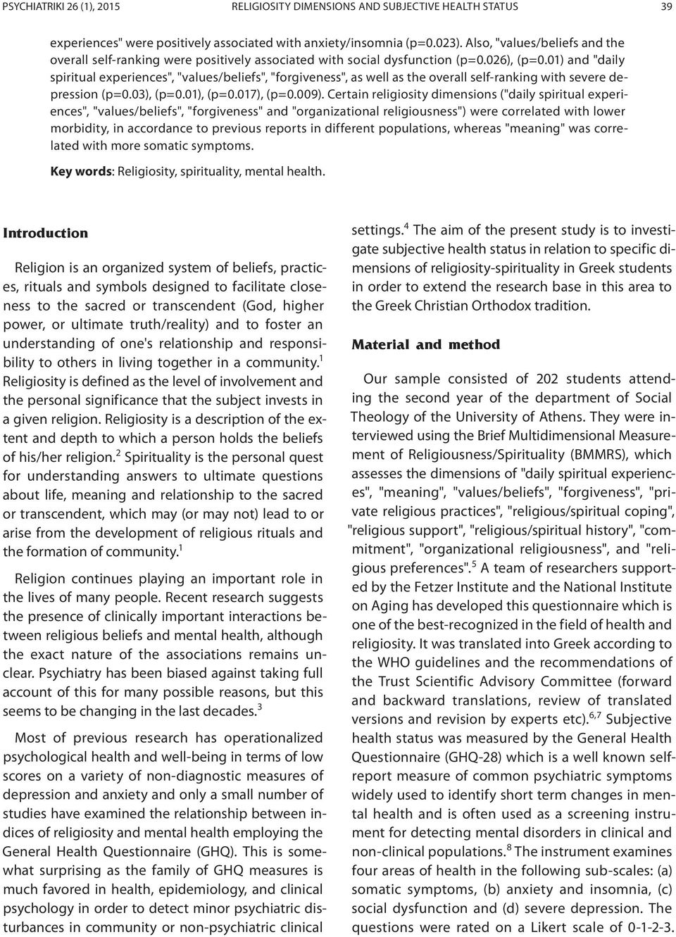 01) and "daily spiritual experiences", "values/beliefs", "forgiveness", as well as the overall self-ranking with severe depression (p=0.03), (p=0.01), (p=0.017), (p=0.009).