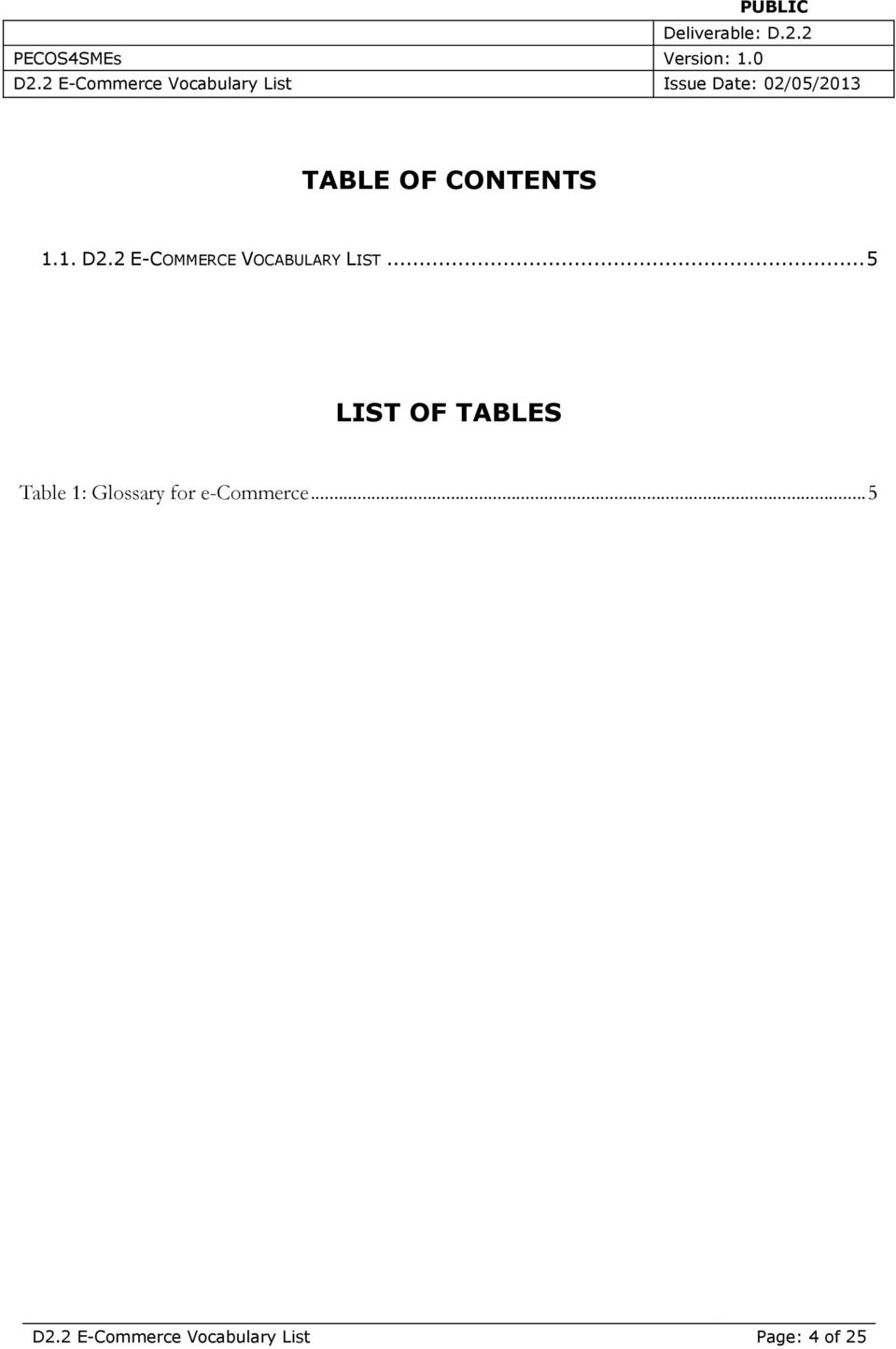 .. 5 LIST OF TABLES Table 1: Glossary