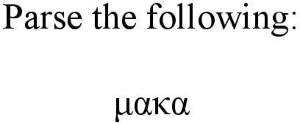 5:8: Function: Translate the above sentence in Matt.