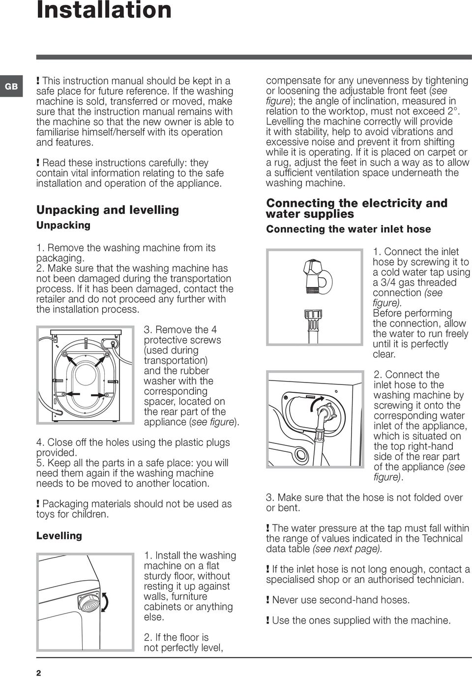 and features.! Read these instructions carefully: they contain vital information relating to the safe installation and operation of the appliance. Unpacking and levelling Unpacking 1.