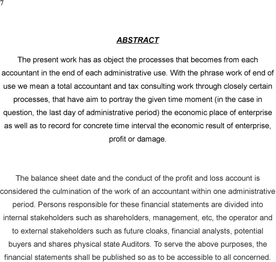 last day of administrative period) the economic place of enterprise as well as to record for concrete time interval the economic result of enterprise, profit or damage.