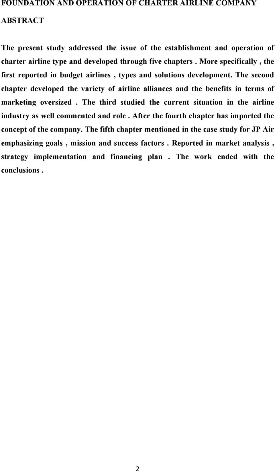 The second chapter developed the variety of airline alliances and the benefits in terms of marketing oversized.