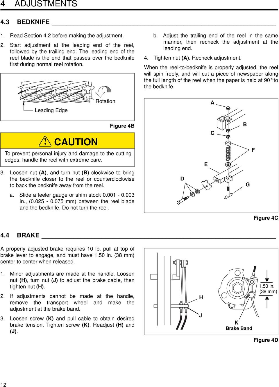 4. Tighten nut (A). Recheck adjustment.