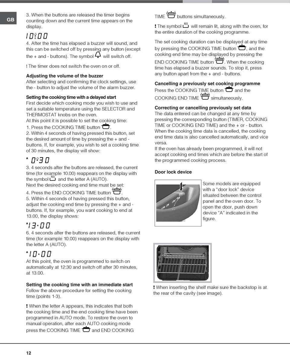 ! The timer does not switch the oven on or off. djusting the volume of the buzzer fter selecting and confirming the clock settings, use the button to adjust the volume of the alarm buzzer.