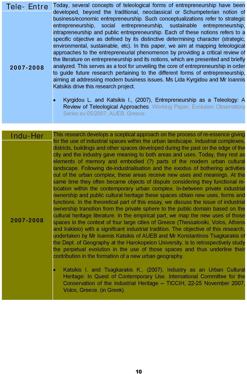 Each of these notions refers to a specific objective as defined by its distinctive determining character (strategic, environmental, sustainable, etc).