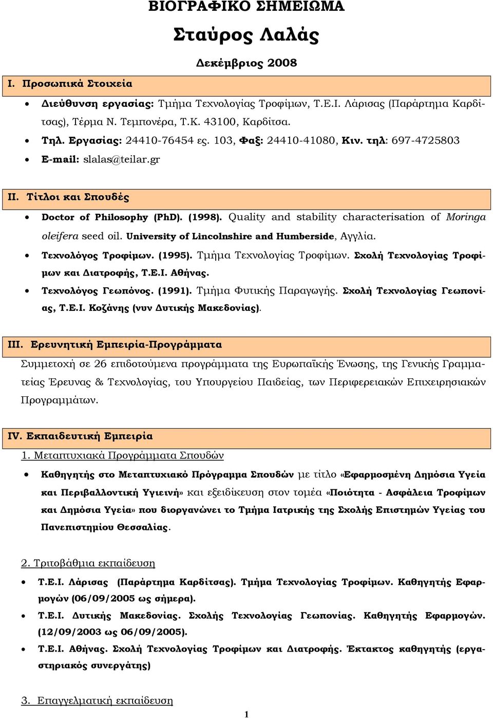 Quality and stability characterisation of Moringa oleifera seed oil. University of Lincolnshire and Humberside, Αγγλία. Τεχνολόγος Τροφίμων. (1995). Τμήμα Τεχνολογίας Τροφίμων.