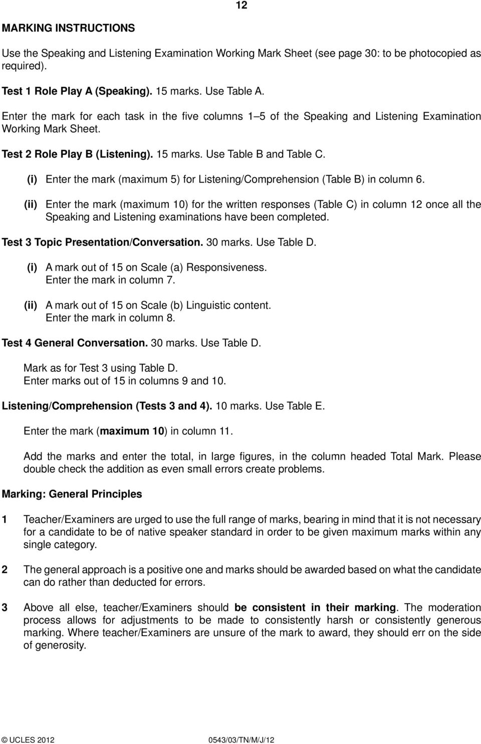 (i) Enter the mark (maximum 5) for Listening/Comprehension (Table B) in column 6.