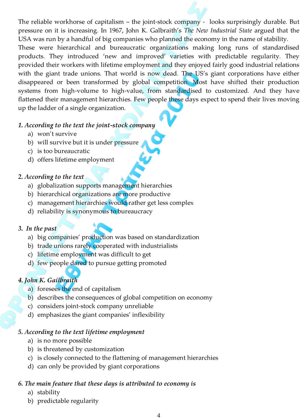 These were hierarchical and bureaucratic organizations making long runs of standardised products. They introduced new and improved varieties with predictable regularity.