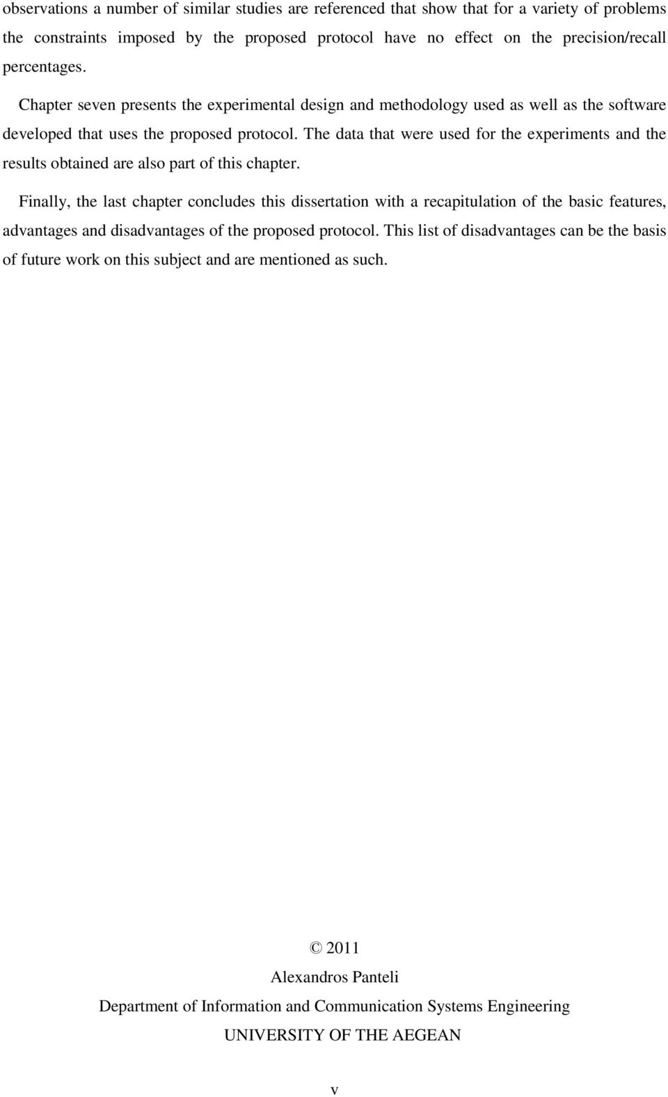 The data that were used for the experiments and the results obtained are also part of this chapter.