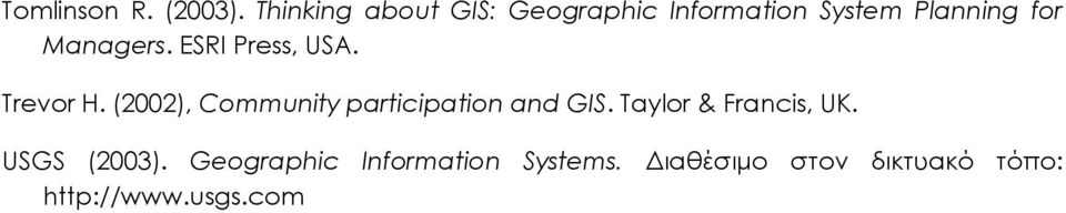 Managers. ESRI Press, USA. Trevor H.