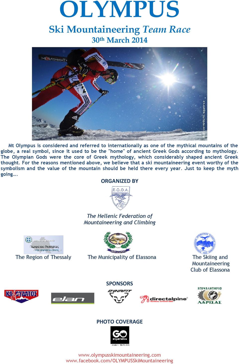 For the reasons mentioned above, we believe that a ski mountaineering event worthy of the symbolism and the value of the mountain should be held there every year. Just to keep the myth going.
