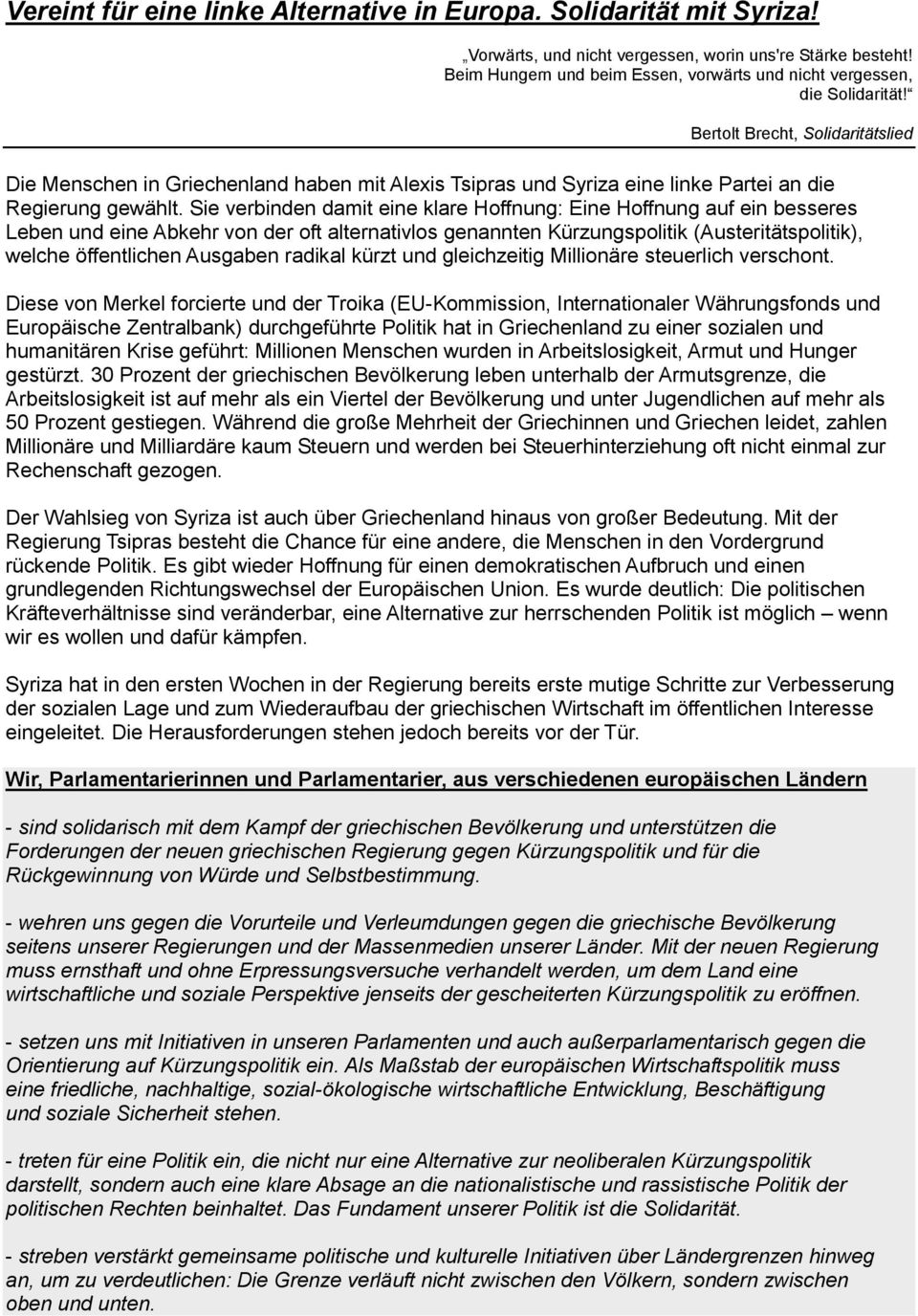 Bertolt Brecht, Solidaritätslied Die Menschen in Griechenland haben mit Alexis Tsipras und Syriza eine linke Partei an die Regierung gewählt.